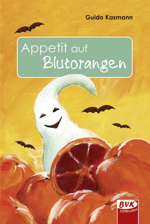 gebrauchtes Buch – Guido Kasmann – Appetit auf Blutorangen | Der Kinderbuch-Klassiker (Roman ab 8 Jahren): Ein Kinderroman