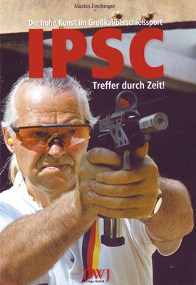 ISBN 9783936632422: IPSC - Die hohe Kunst im Grosskaliberschiesssport - Treffer durch Zeit!