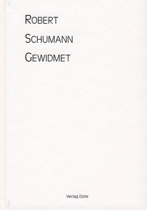 ISBN 9783936655216: Robert Schumann gewidmet - Festschrift zum 25-jährigen Bestehen der Robert-Schumann-Gesellschaft e. V., Düsseldorf