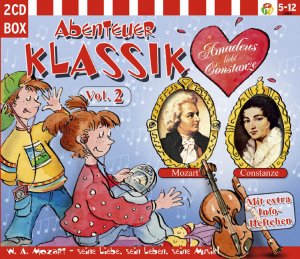 gebrauchtes Hörbuch – Abenteuer Klassik Vol. 2: W. A. Mozart - seine Liebe, sein Leben, seine Musik!