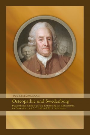 ISBN 9783936679342: Osteopathie und Swedenborg – Swedenborgs Einfluss auf die Entstehung der Osteopathie, im Besonderen auf A.T. Still und W.G. Sutherland.