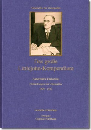 ISBN 9783936679564: Das große Littlejohn-Kompendium - [ausgewählte Fachartikel ; Abhandlungen zur Osteopathie 1899 - 1939]