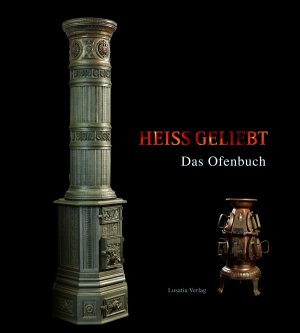 gebrauchtes Buch – Heiß geliebt - Das Ofenbuch