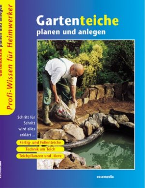 ISBN 9783936782042: Gartenteiche planen und anlegen