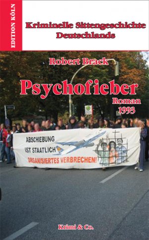 ISBN 9783936791549: Kriminelle Sittengeschichte Deutschlands 1957-1993 / Psychofieber – Roman 1993