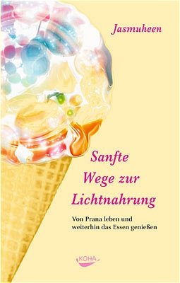 ISBN 9783936862188: Sanfte Wege zur Lichtnahrung Neu&OVP