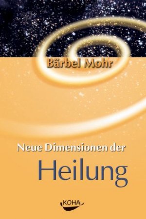 ISBN 9783936862386: Neu Dimensionen der Heilung