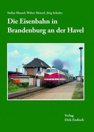 ISBN 9783936893885: Die Eisenbahn in Brandenburg an der Havel