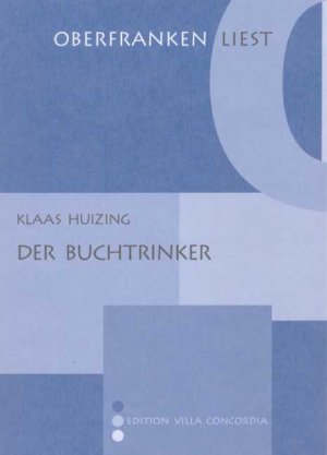 ISBN 9783936897067: Der Buchtrinker (Oberfranken liest) SIGNIERT