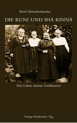 ISBN 9783936897609: Die Kuni und ihä Kinnä - Das Leben meiner Großmutter