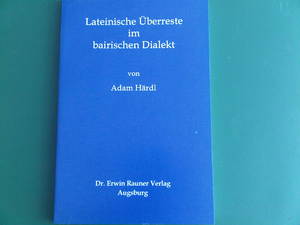 ISBN 9783936905380: Lateinische Überreste im bairischen Dialekt