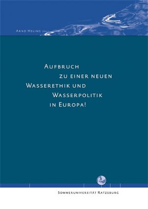 ISBN 9783936912173: Aufbruch zu einer neuen Wasserethik und Wasserpolitik in Europa - Inkl. CD