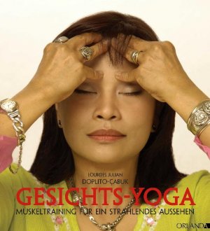 ISBN 9783936937589: Gesichts-Yoga - Muskeltraining für ein strahlendes Aussehen