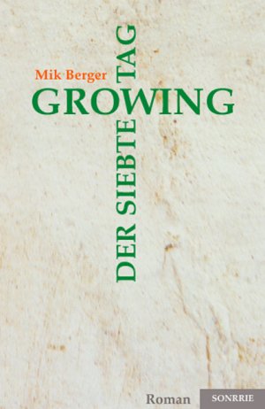 ISBN 9783936968033: Growing - Der siebte Tag