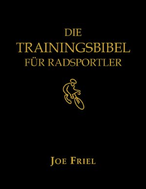 ISBN 9783936973303: Die Trainingsbibel für Radsportler