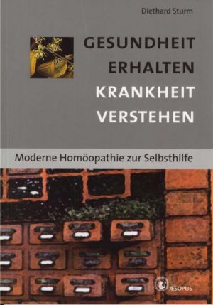 ISBN 9783936993424: Gesundheit erhalten Krankheit verstehen - Moderne Homöopathie zur Selbsthilfe