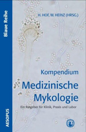 ISBN 9783936993509: Kompendium Medizinische Mykologie - Ein Ratgeber für Klinik, Praxis und Labor