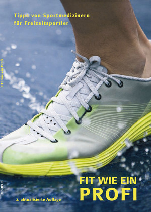 gebrauchtes Buch – Dr. med. Klaus Steinbach Prof – Fit wie ein Profi Tipps von Sportmedizinern für Freizeitsportler 2. aktualisierte Auflage