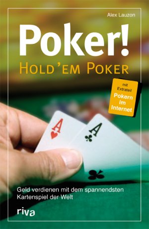 ISBN 9783936994278: Poker! - Hold´em Poker --- Geld verdienen mit dem spannendsten Kartenspiel der Welt