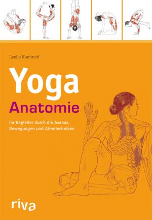 ISBN 9783936994797: Yoga-Anatomie – Ihr Begleiter durch die Asanas, Bewegungen und Atemtechniken