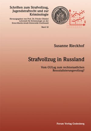 ISBN 9783936999556: Strafvollzug in Russland - Vom GULag zum rechtsstaatlichen Resozialisierungsvollzug?