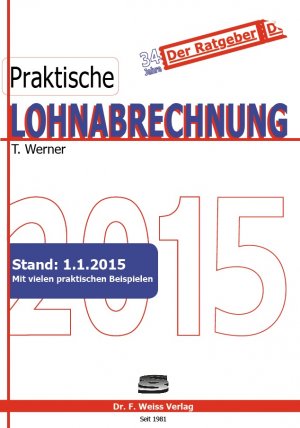 ISBN 9783937015507: Praktische Lohnabrechnung 2015