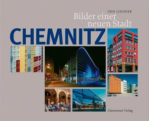 ISBN 9783937025155: Chemnitz – Bilder einer neuen Stadt