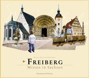 ISBN 9783937025636: Freiberg - Mitten in Sachsen. Fotos von Gunther Galinsky. [Mit einem Vorw. von Sabine Ebert und Texten von Matthias Zwarg. Mitarb.: Katrin Bohne ... Übers.: Robert Zwarg ; Jonathan L. Yaeger]