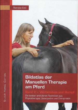 ISBN 9783937037714: Bildatlas der Manuellen Therapie am Pferd - Band 2 - Wirbelsäule und Rumpf - Die besten artikulären Techniken aus Physiotherapie, Osteopathie und Chiropraktik