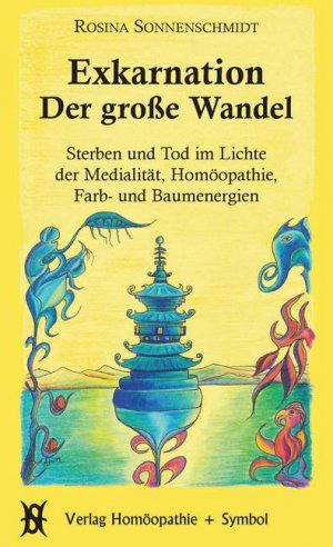 ISBN 9783937095066: Exkarnation - Der große Wandel. Sterben und Tod im Lichte der Medialität, Homöopathie, Farb- und Baumenergien