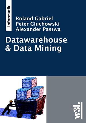 gebrauchtes Buch – Gabriel, Roland; Gluchowski – Datawarehouse & Data Mining