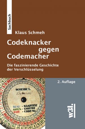 ISBN 9783937137896: Codeknacker gegen Codemacher - Die faszinierende Geschichte der Verschlüsselung