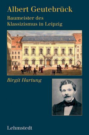 ISBN 9783937146058: Albert Geutebrück - Baumeister der Klassizismus in Leipzig.