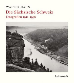 gebrauchtes Buch – Walter Hahn – Die Sächsische Schweiz - Fotografien 1911-1938