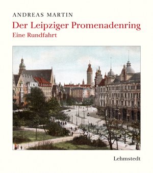 ISBN 9783937146850: Der Leipziger Promenadenring - Eine Rundfahrt