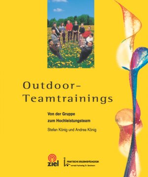 ISBN 9783937210100: Outdoor-Teamtrainings – Von der Gruppe zum Hochleistungsteam