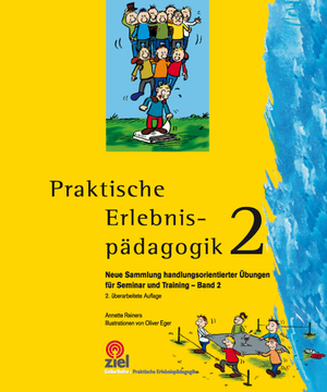 ISBN 9783937210902: Praktische Erlebnispädagogik 2: Neue Sammlung handlungsorientierter Übungen für Seminar und Training - Band 2