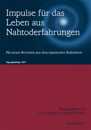 ISBN 9783937212531: NAHTODERFAHRUNGEN - Impulse für das Leben - Tagungsbeiträge des Netzwerk-Nahtoderfahrung e.V. 2011