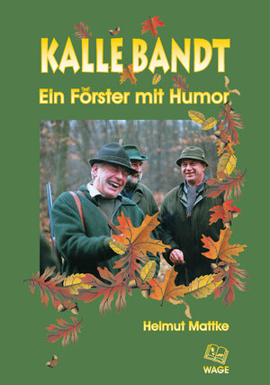 ISBN 9783937216041: Kalle Bandt - Ein Förster mit Humor