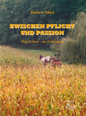 ISBN 9783937216157: Zwischen Pflicht und Passion - Mein Leben - ein Zeitzeugnis