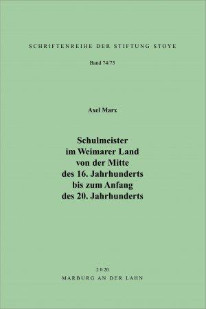 ISBN 9783937230351: Schulmeister im Weimarer Land von der Mitte des 16. Jahrhunderts bis zum Anfang des 20. Jahrhunderts - Bände 74 und 75 als Doppelband