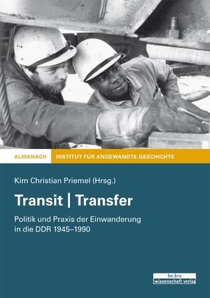 ISBN 9783937233871: Transit | Transfer: Politik und Praxis der Einwanderung in der DDR 1945-1990: Politik und Praxis der Einwanderung in die DDR 1945-1990