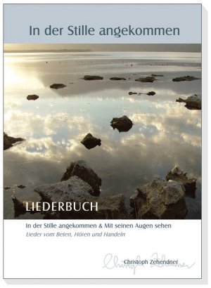 ISBN 9783937240640: In der Stille angekommen - Liederbuch