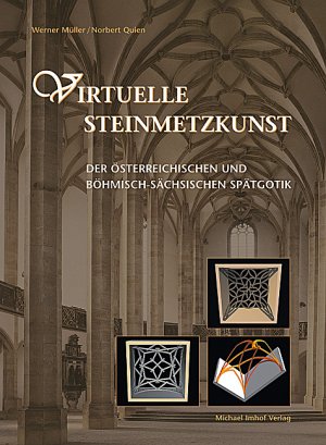 ISBN 9783937251035: Virtuelle Steinmetzkunst der österreichischen und böhmisch-sächsischen Spätgotik