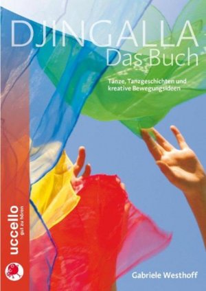 ISBN 9783937337432: Djingalla | Das Buch – Tänze, Tanzgeschichten und kreative Bewegungsideen