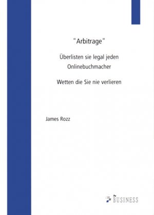 ISBN 9783937343372: Arbitrage - Überlisten Sie legal jeden Onlinebuchmacher - Wetten die Sie nie verlieren