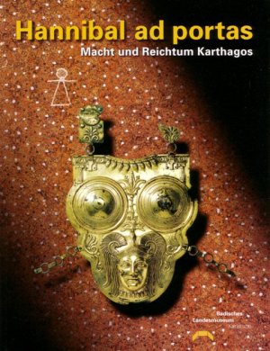 ISBN 9783937345000: Hannibal ad portas - Macht und Reichtum Karthagos, grosse Sonderausstellung des Landes Baden-Württemberg im Badischen Landesmuseum, Schloss Karlsruhe, 25.9.2004-30.1.2005