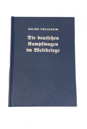 ISBN 9783937355634: Die deutschen Kampfwagen im Weltkriege