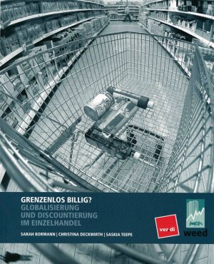 ISBN 9783937383217: Grenzenlos billig? - Globalisierung und Discountierung im Einzelhandel