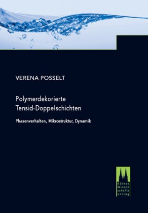 ISBN 9783937404844: Polymerdekorierte Tensid-Doppelschichten - Phasenverhalten, Mikrostruktur, Dynamik